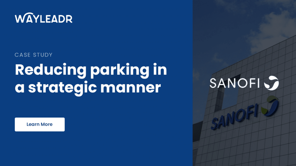 A case study titled "Reducing parking in a strategic manner" presented by Wayleadr, featuring the Sanofi building and its innovative visitor parking management. A "Learn More" button is shown.