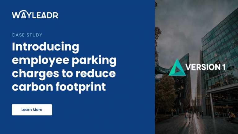 Image showing a case study by WAYLEADR about introducing employee parking charges to reduce carbon footprint. Text reads "Introducing employee parking charges to reduce carbon footprint with improved parking lot management.